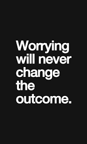 Worry Never Changes Anything
